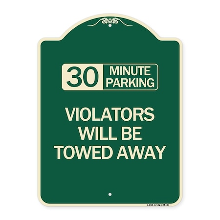 Signmission 30 Minute Parking Violators Will Towed Away Heavy-Gauge Aluminum Sign, 24" x 18", G-1824-24424 A-DES-G-1824-24424